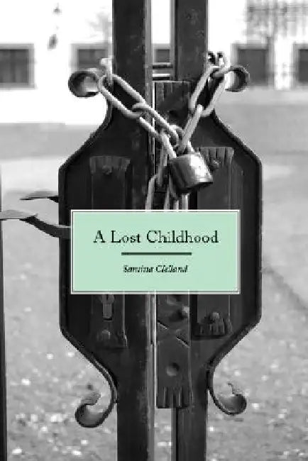 A Lost Childhood by Santina Clelland