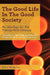 The Good Life in the Good Society - Volume III by John Wakelin
