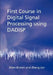 First Course in Digital Signal Processing Using Dadisp by Allen Brown, Zhang Jun