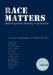 Race Matters: Widening Ethnic Diversity in Journalism by David Baines, Deborah Chambers