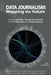 Data Journalism by John Mair, Richard Lance Keeble