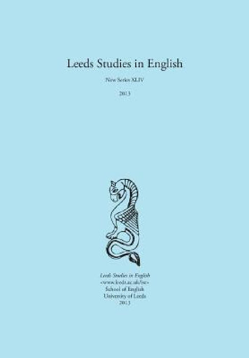 Leeds Studies in English 2013 by Carole Biggam, Alaric Hall