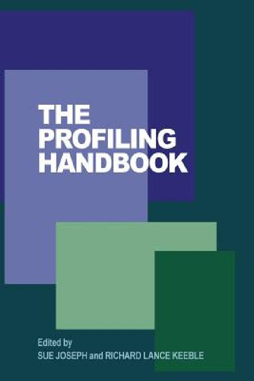 The Profiling Handbook by Sue Joseph, Richard Lance Keeble