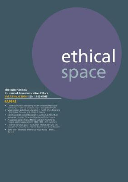 Ethical Space Vol.13 Issue 4 by Richard Lance Keeble, Donald Matheson