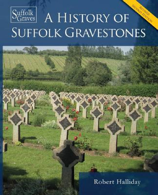 A History of Suffolk Gravestones by Robert Halliday