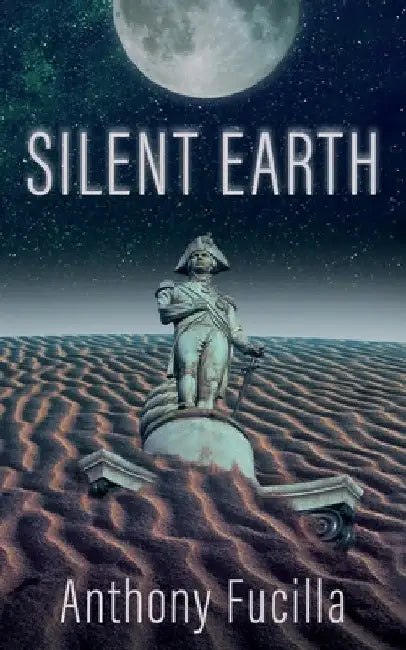 Silent Earth by Anthony Fucilla