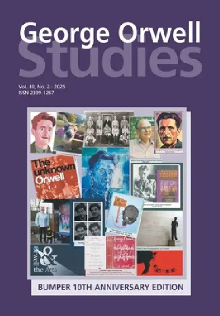 George Orwell Studies Vol.10 No.2 by Tim Crook, Richard Lance Keeble