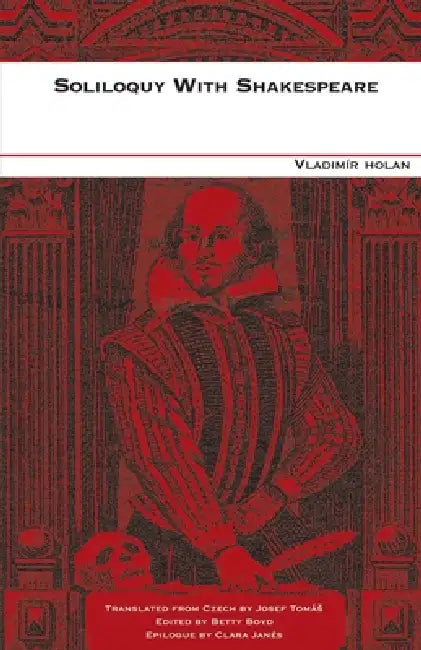 Soliloquy with Shakespeare by Vladimir Holan