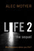 Life 2: The Sequel: What Happens When You Die? by Alec Motyer