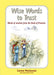 Wise Words to Trust: Words of Wisdom from the Book of Proverbs by Carine MacKenzie