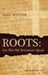Roots: Let the Old Testament Speak by Alec Motyer