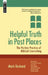 Helpful Truth in Past Places: The Puritan Practice of Biblical Counselling by Mark A. Deckard