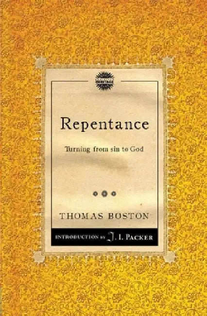 Repentance: Turning from Sin to God by Thomas Boston