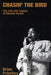 Chasin' the Bird: The Life and Legacy of Charlie Parker by Brian Priestley
