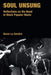 Soul Unsung: Reflections on the Band in Black Popular Music by Kevin Le Gendre