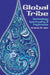 Global Tribe: Technology, Spirituality and Psytrance by Graham St John