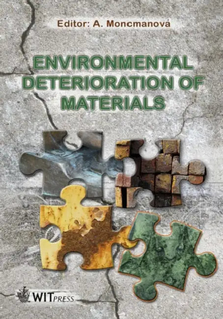 Environmental Deterioration of Materials by A. Moncmanova