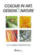 Colour in Art, Design & Nature by C. a. Ed Brebbia