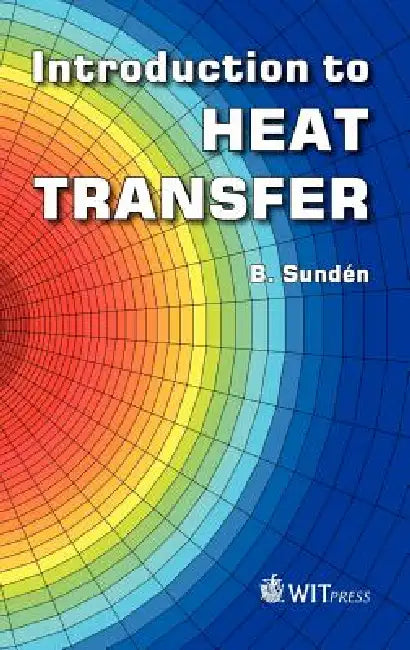 Introduction to Heat Transfer by Bengt Sundaen