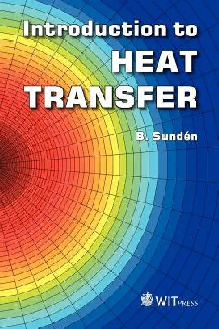 Introduction to Heat Transfer by Bengt Sundaen