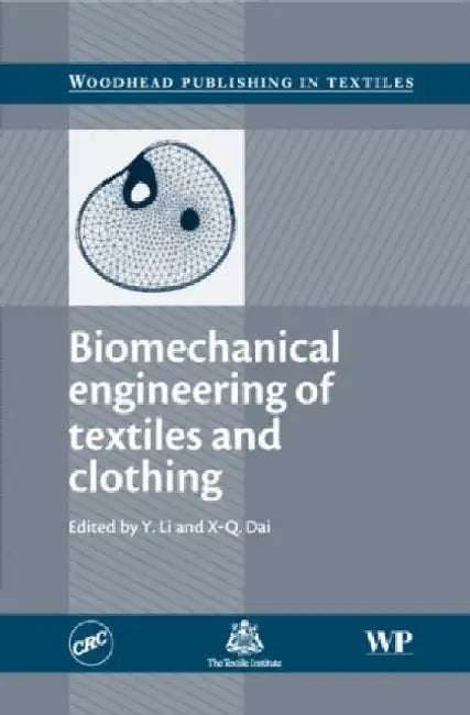 Biomechanical Engineering of Textiles and Clothing by Yan Li