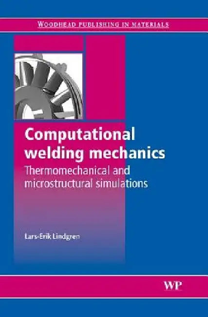 Computational Welding Mechanics by Lars-Erik Lindgren