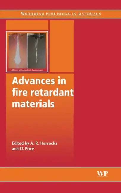 Advances in Fire Retardant Materials by A. Richard Horrocks