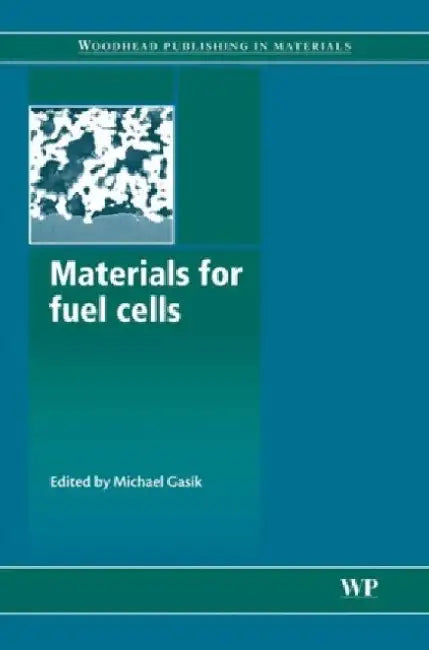 Materials for Fuel Cells by M. Gasik