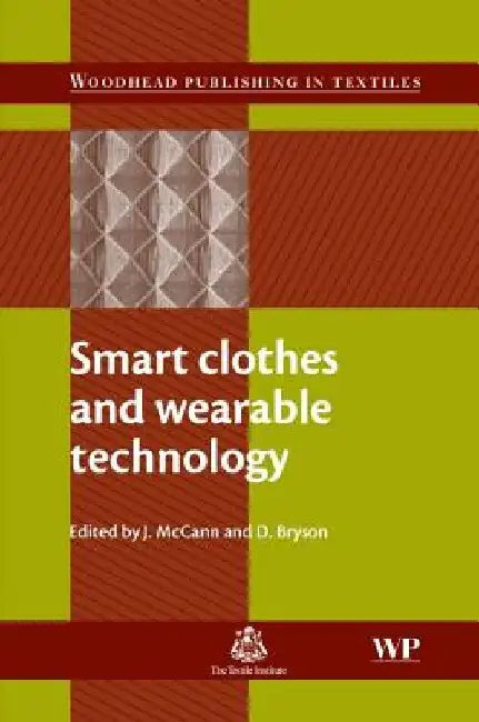 Smart Clothes and Wearable Technology by Jane McCann