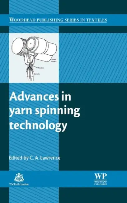 Advances in Yarn Spinning Technology by Lawrence