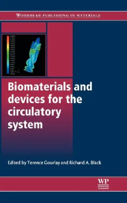 Biomatetials & Devices for the Circulatory System by Gourlay