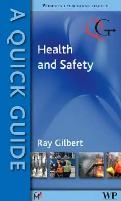 A Quick Guide to Health and Safety by R. Gilbert