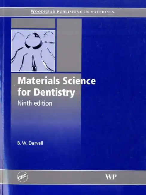 Materials Science for Dentistry by B. W. Darvell