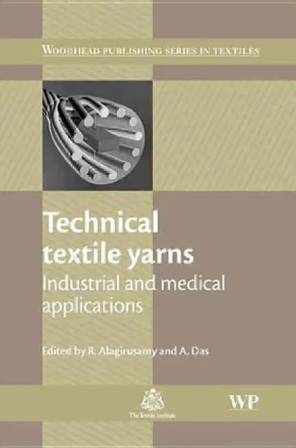 Technical Textile Yarns by R. Alagirusamy