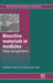 Bioactive Materials In Medicine: Design and Applications by X. Zhao, J.M. Courtney, H. Qian