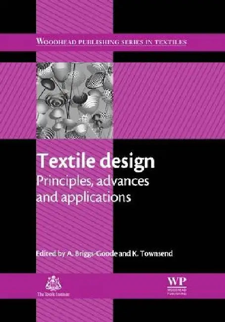 Textile Design: Principles, Advances & Aplications by Briggs