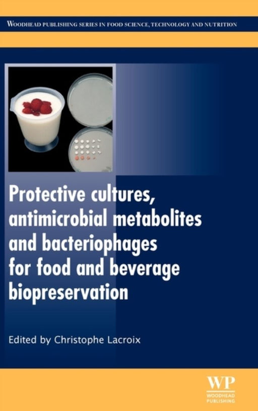 Protective Cultures,Antimicrobial Metabolites & Bacteriophages For Food & Beverage Biopreservation by Lacroix
