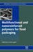 Multifunctional And Nanoreinforced Polymers For Food Packaging by Jose M. Lagaron