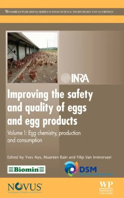 Improving The Safety And Quality Of Eggs And Egg Products: Egg chemistry, production and consumption by Yves Nys, Maureen Bain, Filip Van Immerseel
