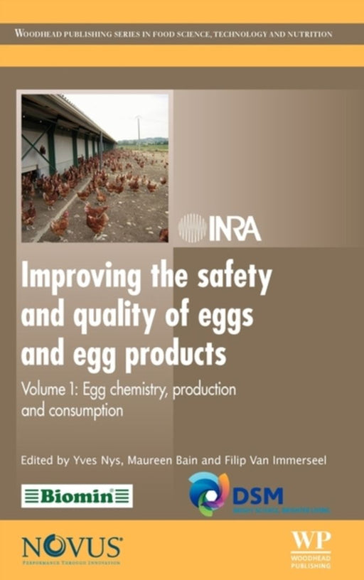 Improving The Safety And Quality Of Eggs And Egg Products: Egg chemistry, production and consumption by Yves Nys, Maureen Bain, Filip Van Immerseel