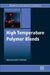 High Temperature Polymer Blends by Mark T. Demeuse