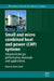Small and Micro Combined Heat and Power (CHP) Systems: Advanced Design, Performance, Materials and Applications by Beith