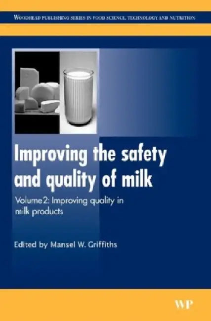 Improving the Safety & Quality of Milk:Improving Quality in Milk Products Vol. 2 by Griffiths