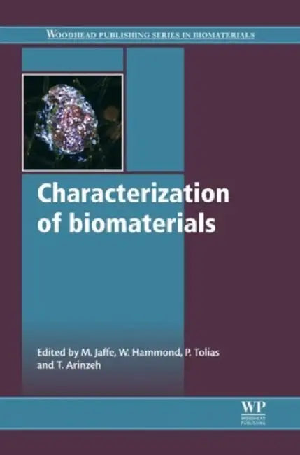Characterization Of Biomaterials by Michael Jaffe, W. Hammond, Peter Tolias