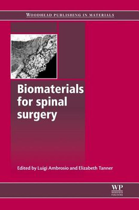 Biomaterials For Spinal Surgery by Luigi Ambrosio, Elizabeth Tanner