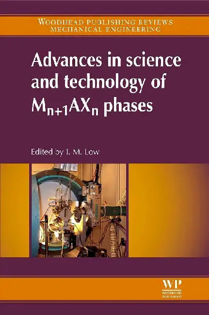 Advances in Science and Technology of Mn+1AXn Phases by Low
