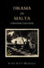 Drama in Malta by R. a. Weldon, H. E. C. Weldon, R. a. Lt -Col H. E. C. Weldon