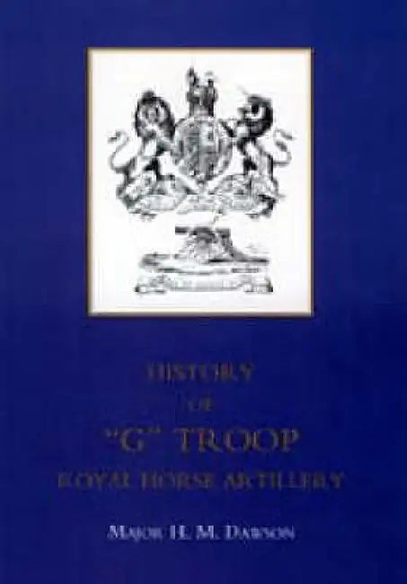 Story of "G" Troop, Royal Horse Artillery by Major H. M. Dawson