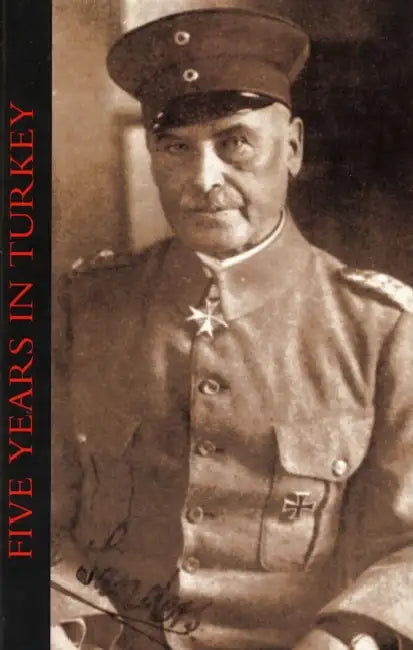 Five Years in Turkey by Liman Von Sanders
