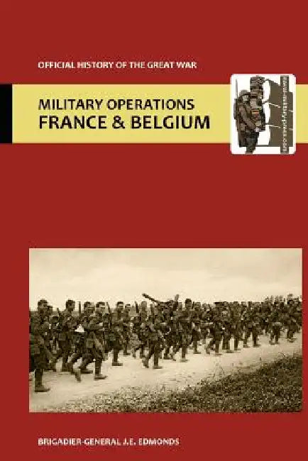 France and Belgium 1914 Vol I. Official History of the Great War. by J. E. Edmonds